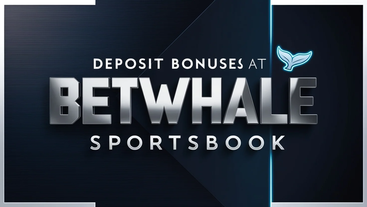 Deposit Bonuses at Betwhale Sportsbook 3